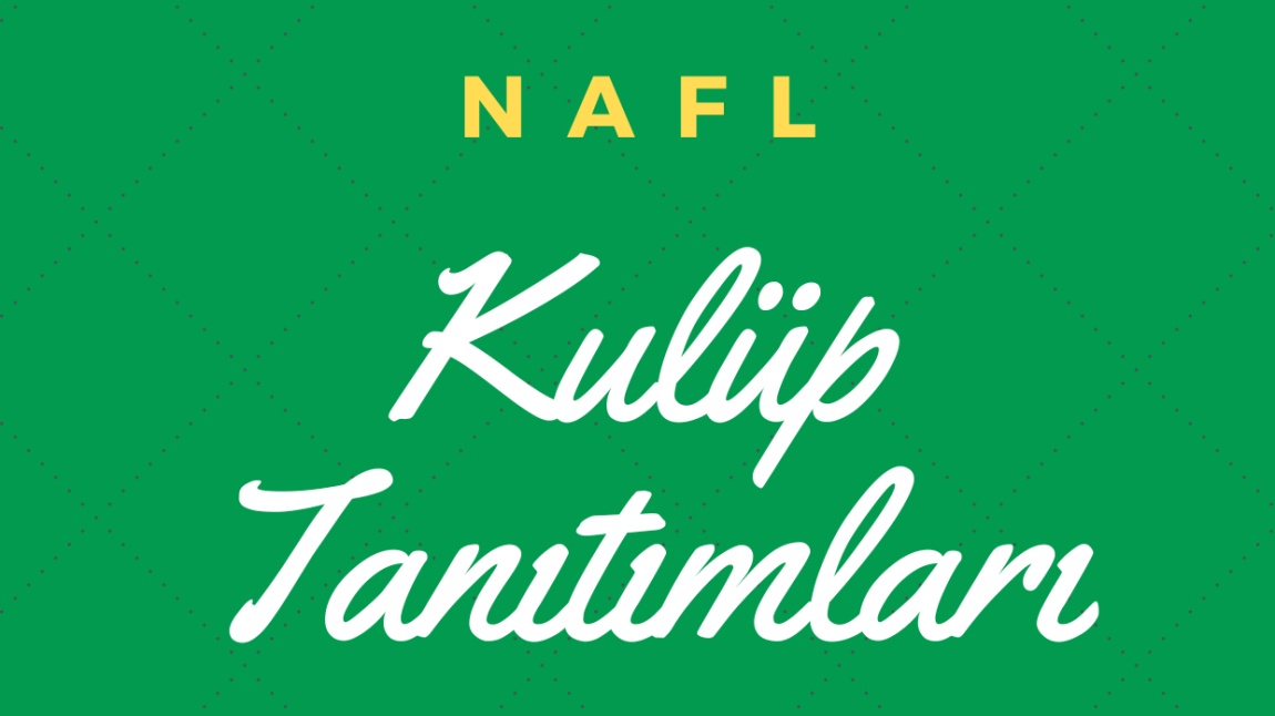 NAFL KULÜP TANITIMLARIMIZ